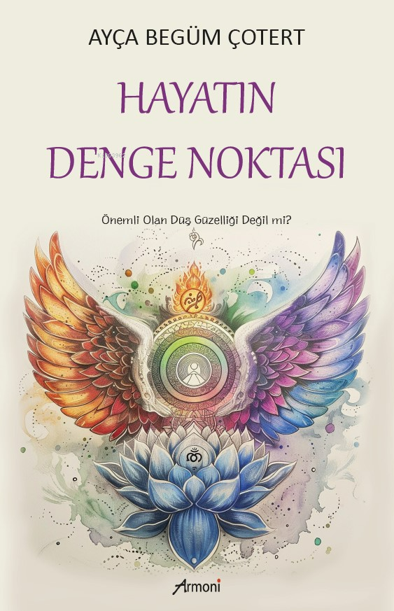  Hayatın Denge Noktası | Ayça Begüm Çotert | Armoni Yayınları | 9786256304130 | 