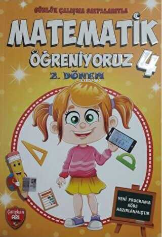  Çalışkan Arı Yayınları 4 Sınıf Matematik Öğreniyoruz 2 Dönem | Kolektif | Çalışkan Arı Yayınları | 9786059881258 | 