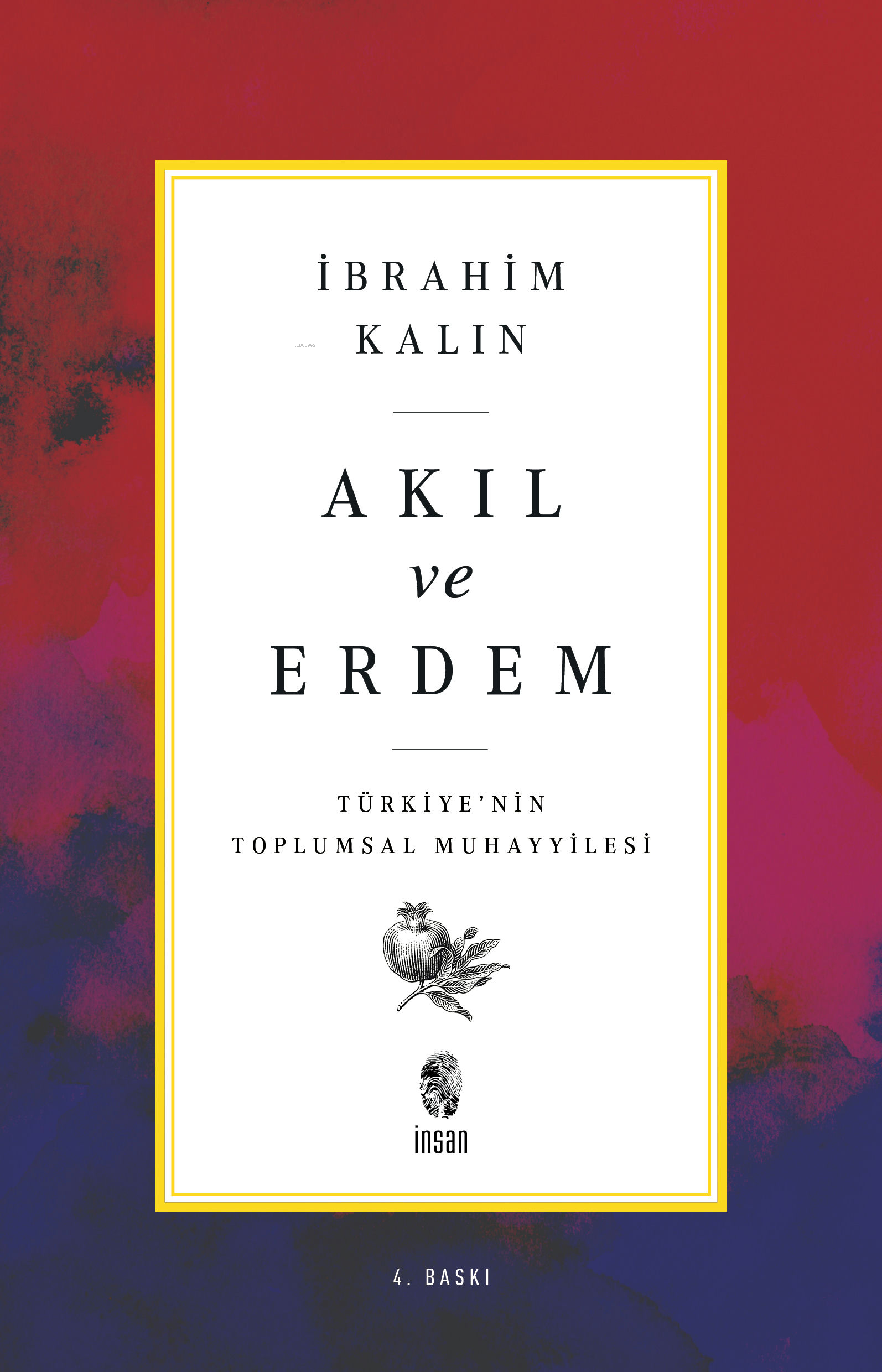 Akıl ve Erdem; Türkiye'nin Toplumsal Muhayyilesi
