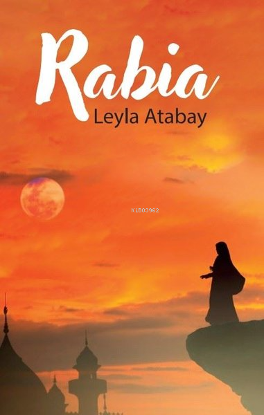  Rabia | Rabia | Leyla Atabay | Ceren Kültür Yayınları | 9786259447766 