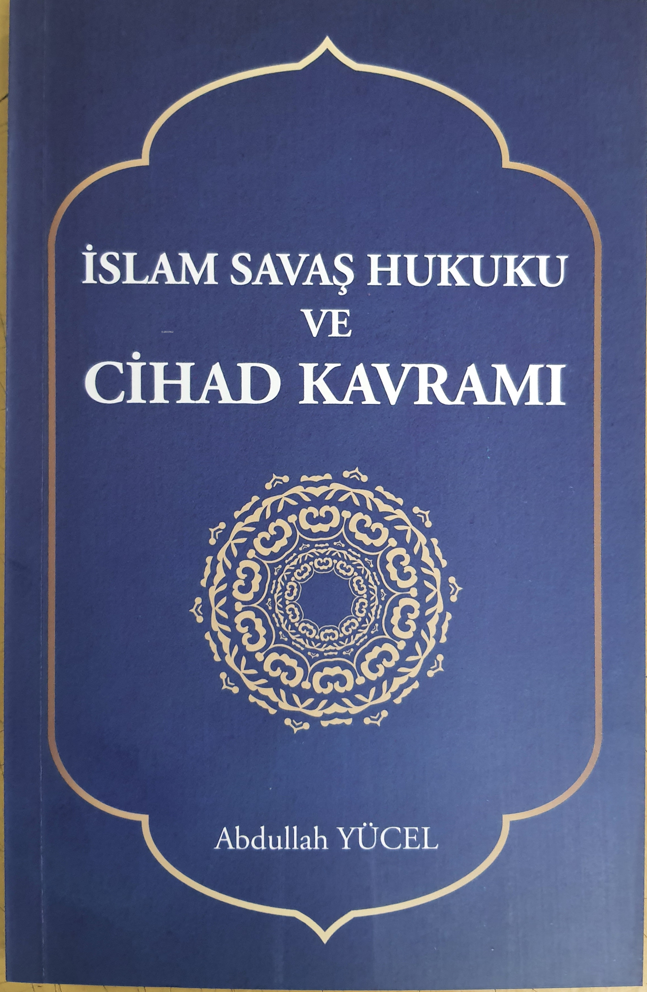 İslam Savaş Hukuku Ve Cihad Kavramı