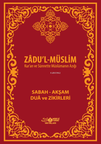 Zadu´L-Müslim (PVC Kapak); Sabah - Akşam Dua Ve Zikirleri