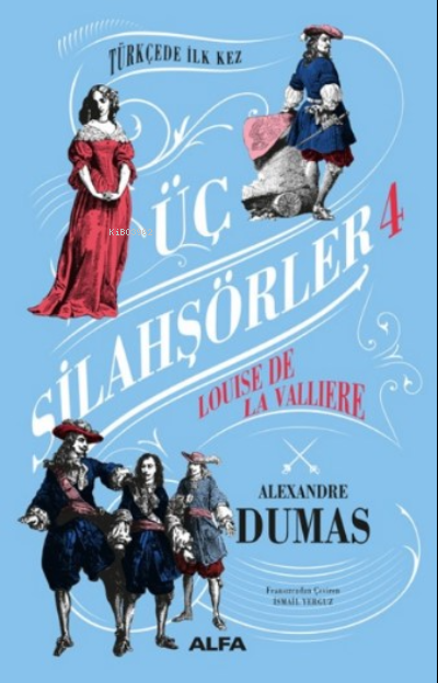 Üç Silahşörler 4;Louise La Valliere