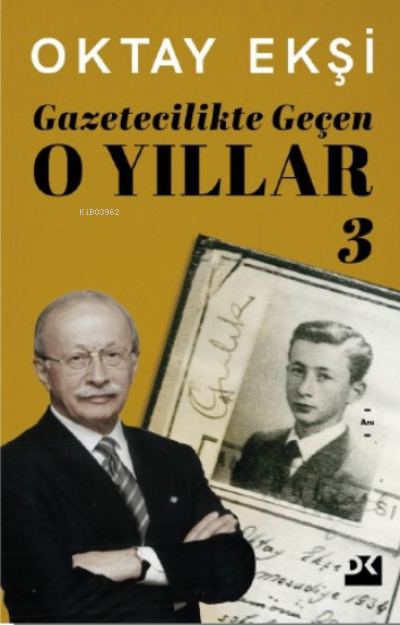 Gazetecilikte Geçen O Yıllar-3