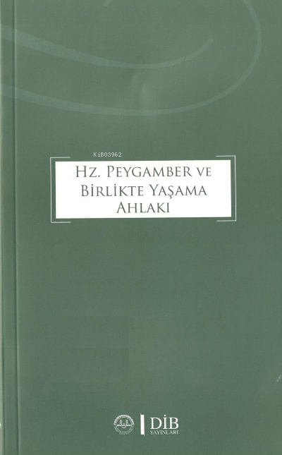 Hz. Peygamber ve Birlikte Yaşama Ahlakı