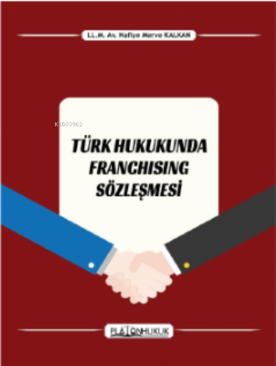 Türk Hukukunda Franchising Sözleşmesi