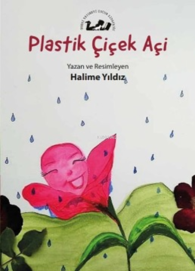  Plastik Çiçek Açi | Halime Yıldız | Özgür Yurttaş | Öteki Yayınevi | 9789755844701 | 