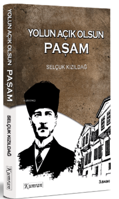  Yolun Açık Olsun Paşam | Selçuk Kızıldağ | Kumran Yayınları | 9786057915702 | 