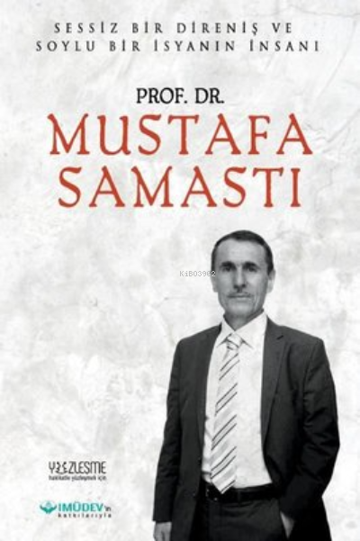  Prof Dr Mustafa Samastı | Ahmet Cihan | Yüzleşme Yayınları | 9786257934121 | 