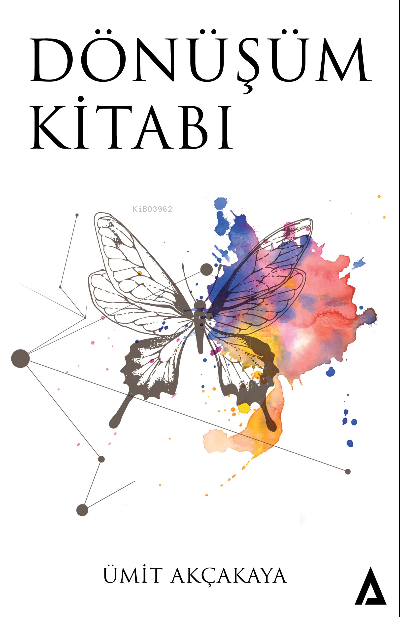  Dönüşüm Kitabı | Ümit Akçakaya | Kanon Kitap | 9786057141262 | 
