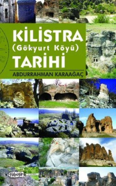  Kilistra (Gökyurt Köyü) Tarihi | Kilistra (Gökyurt Köyü) Tarihi | Abdurrahman Karaağaç | Tebeşir Yayınları | 9786054639281 