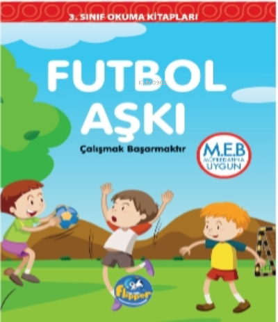 Futbol Aşkı | Futbol Aşkı | Derya Erdoğmuş | Flipper Yayınları | 9786256951655 