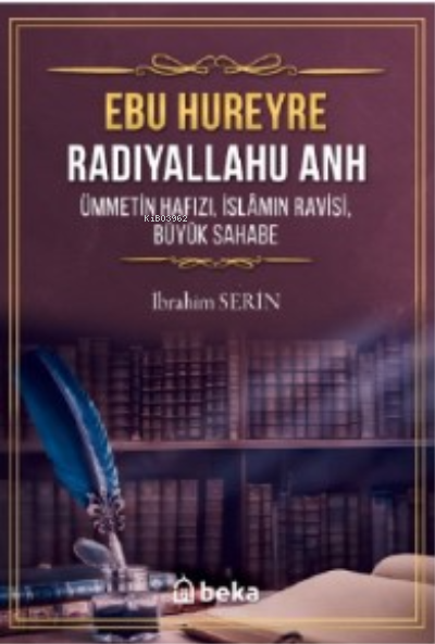 Ebu Hureyre Radiyallahu Anh Ümmetin Hafızı; İslamın Ravisi, Büyük Sahabe