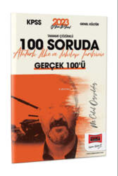  2023 KPSS Tarih Tamamı Çözümlü 100 Soruda Atatürk İlke ve İnkılap Tarihinin Gerçek 100ü | 2023 KPSS Tarih Tamamı Çözümlü 100 Soruda Atatürk İlke ve İnkılap Tarihinin Gerçek 100ü | Mehmet Celal Özyıldız | Yargı Yayınevi | 9786254212161 