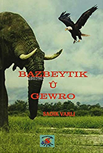  Bazbeytık Û Gewro | Sadık Varlı | Sitav Yayınevi | 9786055081027 | 