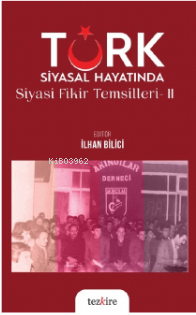 Türk Siyasal Hayatında Siyasi Fikirler Temsilleri - 2