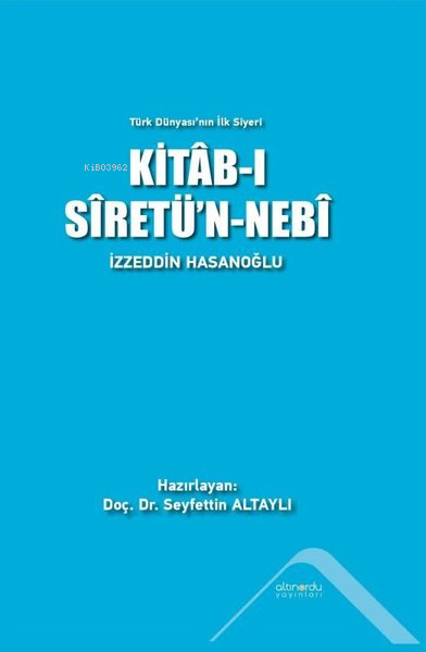 Kitab-ı Siretü'n-Nebi - Türk Dünyası'nın İlk Siyeri