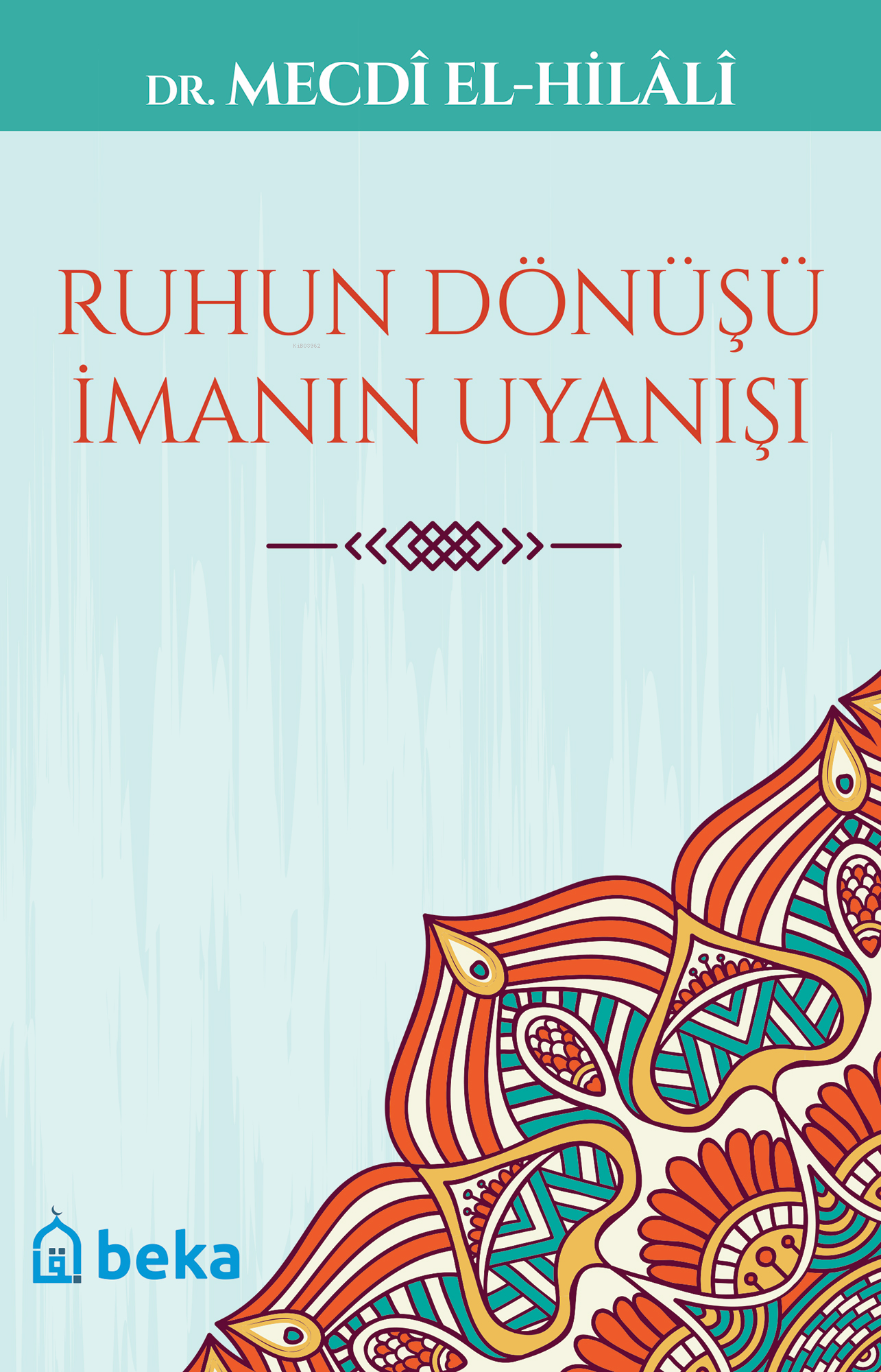 Ruhun Dönüşü İmanın Uyanışı