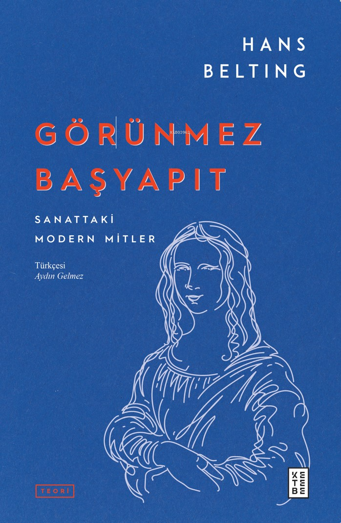 Görünmez Başyapıt;Sanattaki Modern Mitler