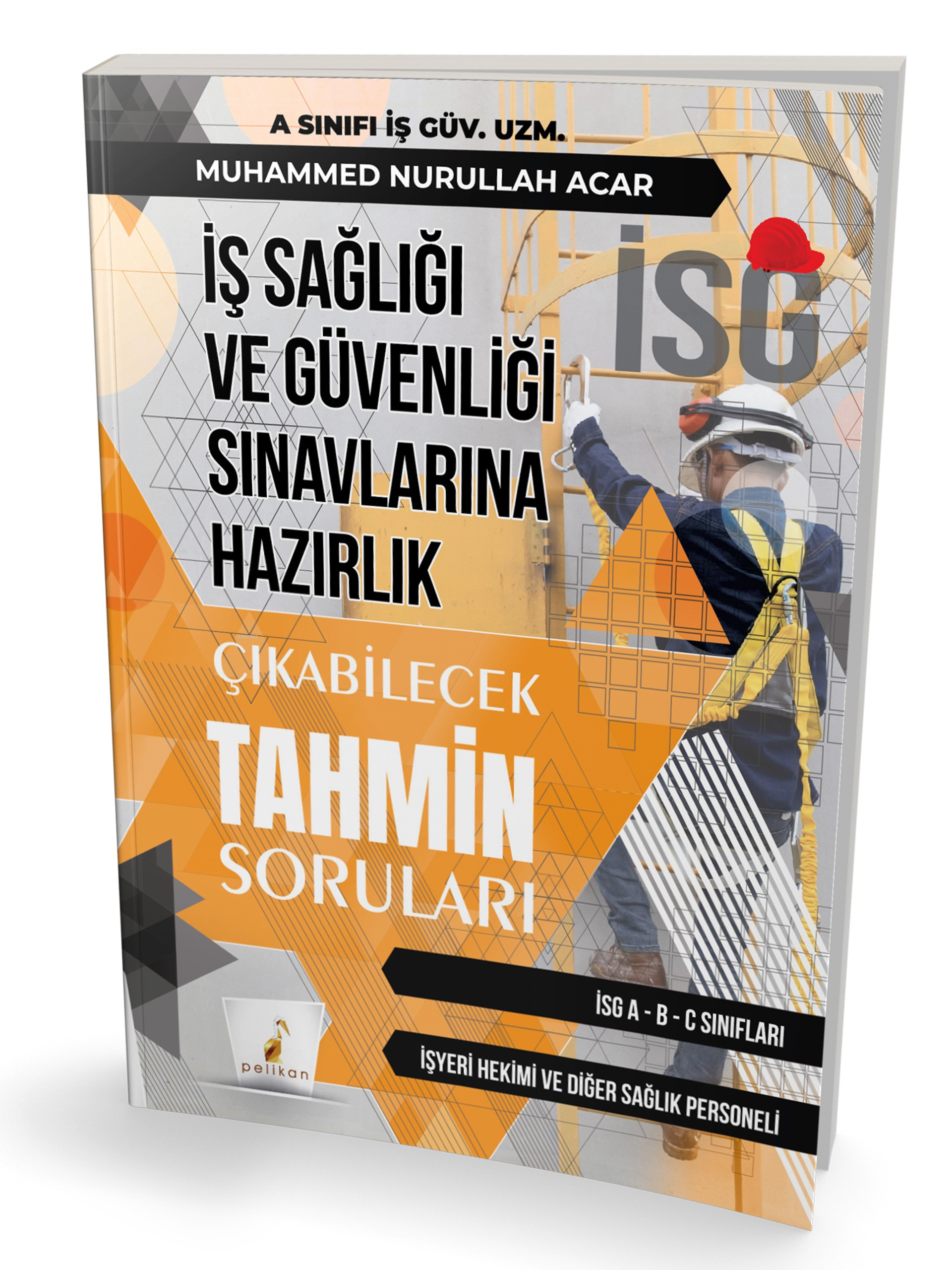 İş Sağlığı ve Güvenliği İSG Çıkabilecek Tahmin Soruları