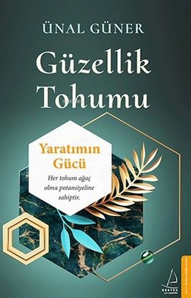 Güzellik Tohumu; Yaratımın Gücü