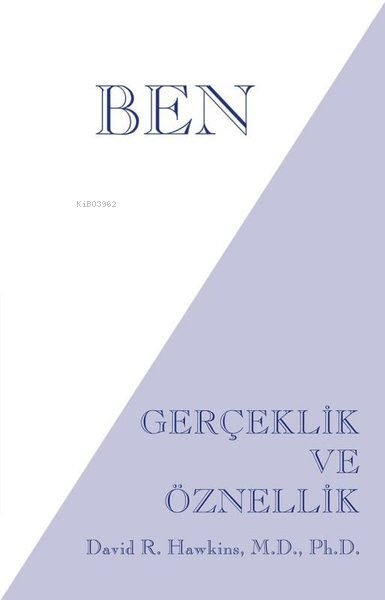 Ben - Gerçeklik ve Öznellik