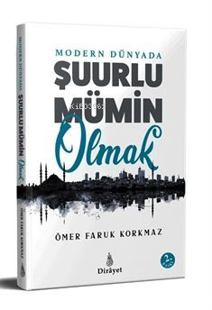 Modern Dünyada Şuurlu Mümin Olmak