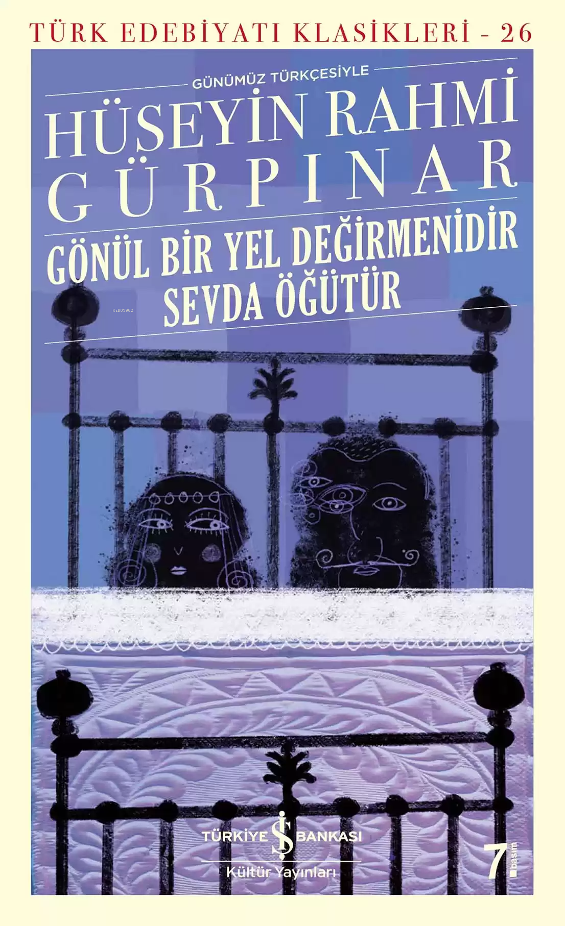 Gönül Bir Yel Değirmenidir Sevda Öğütür (Günümüz Türkçesiyle) Türk Edebiyatı Klasikleri