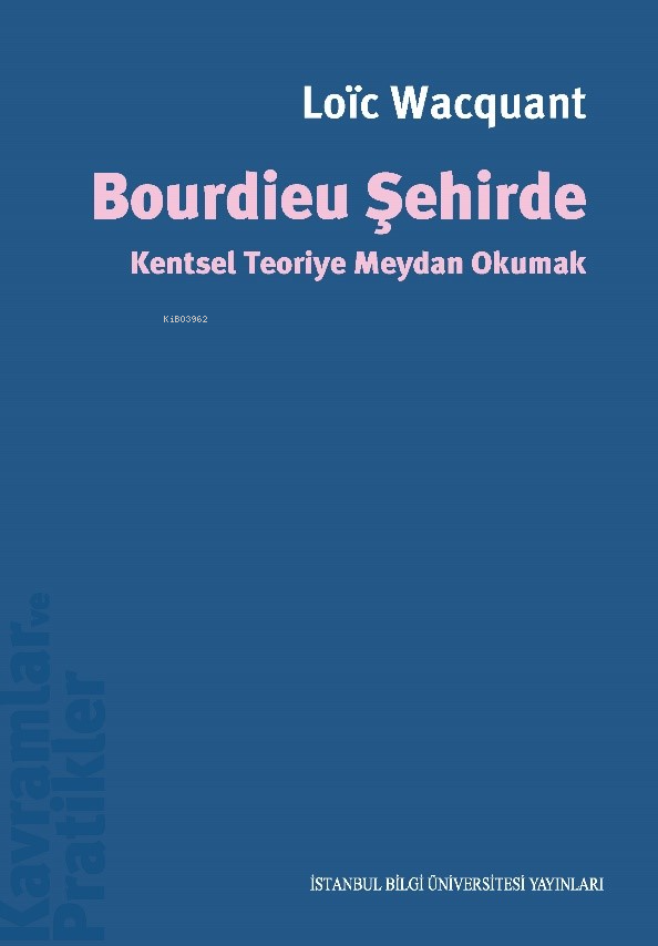 Bourdieu Şehirde  Kentsel Teoriye Meydan Okumak