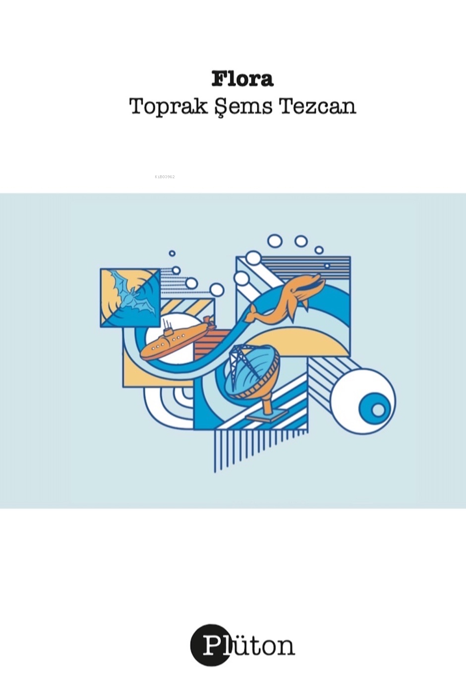  Flora | Toprak Şems Tezcan | Afra Kutluğ | Plüton Yayınevi | 9786057145192 | 