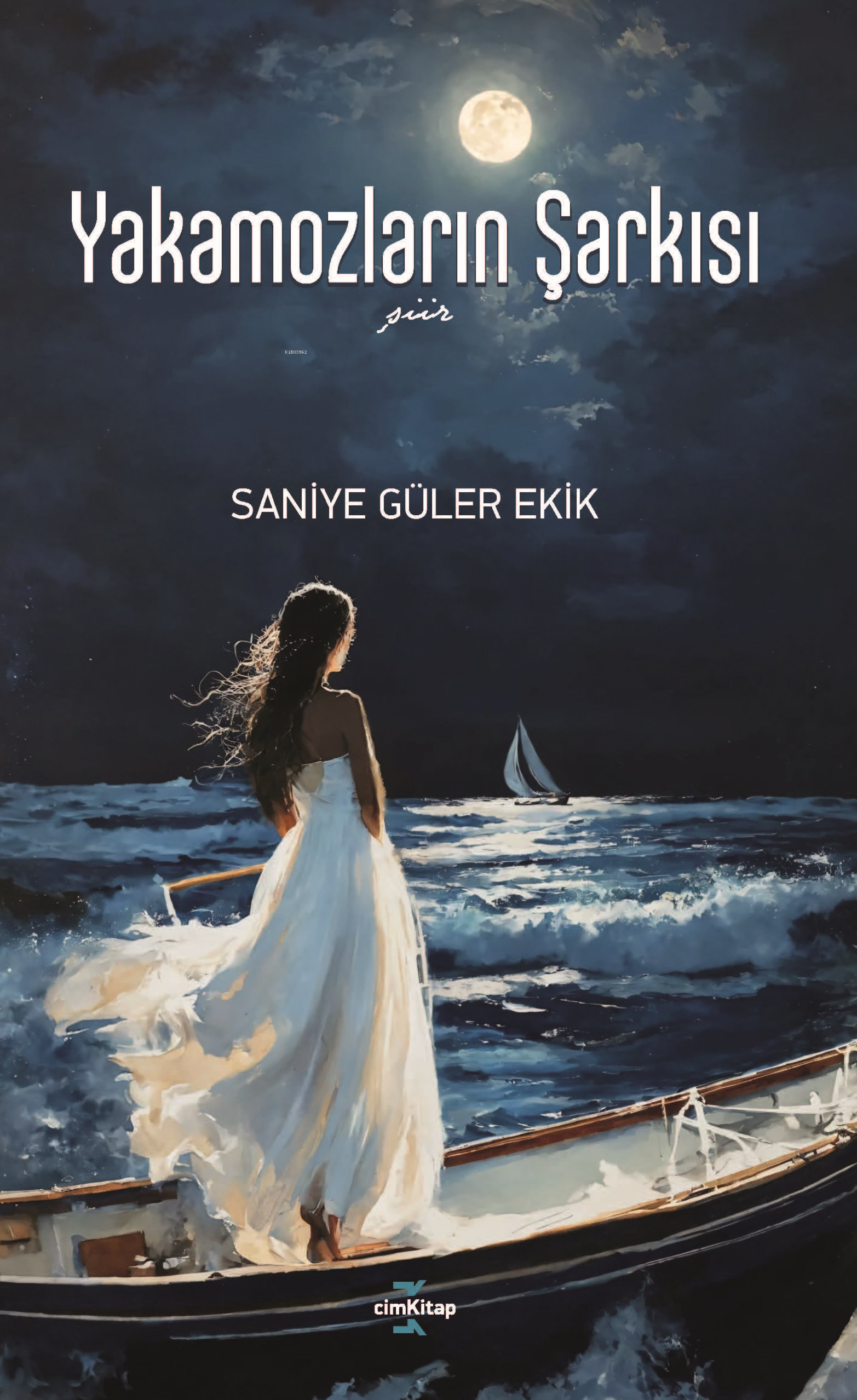  Yakamozların Şarkısı | Yakamozların Şarkısı | Saniye Güler Ekik | CimKitap | 9786259838915 