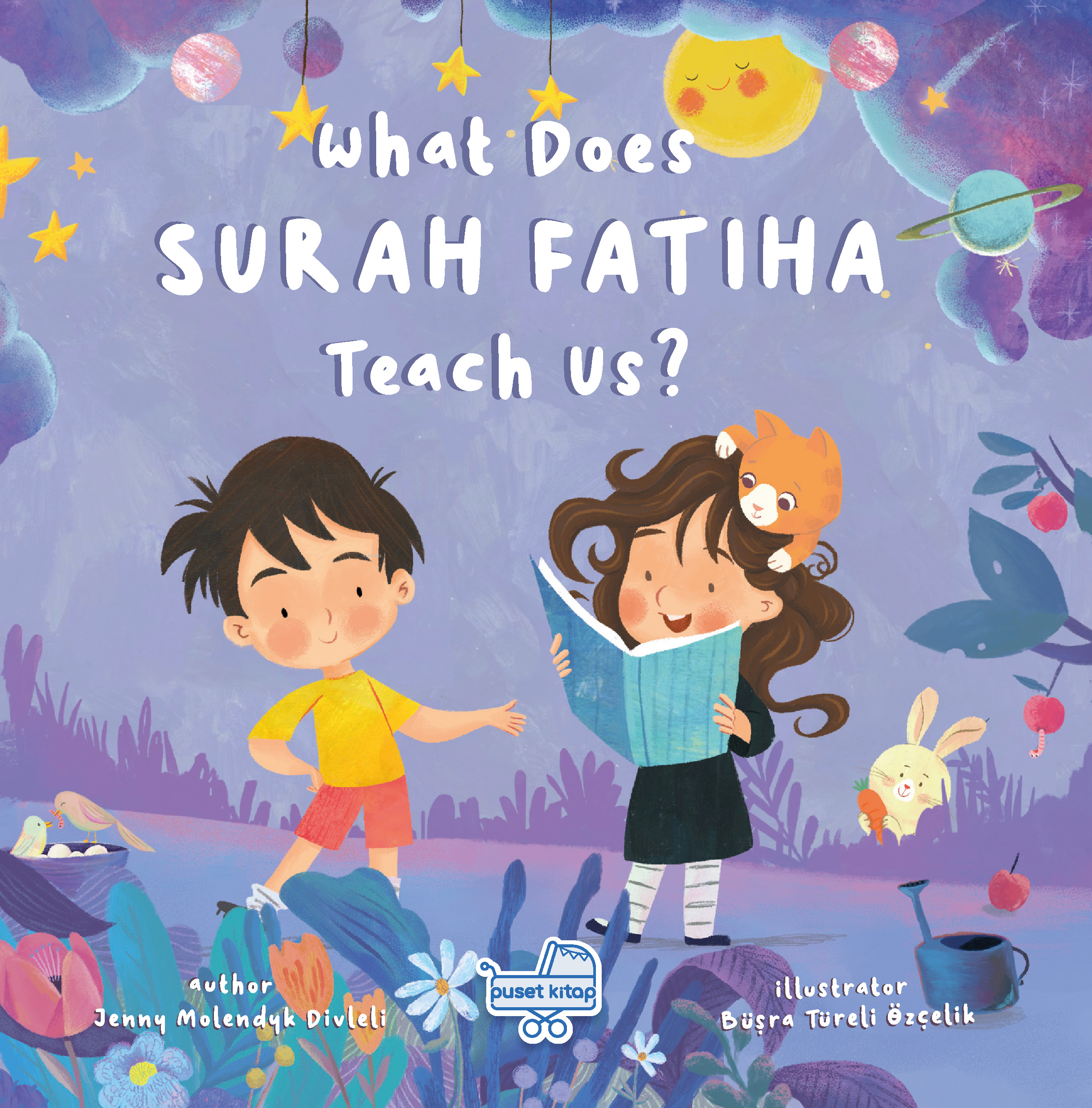  What Does Surah Fatiha Teach Us | Büşra Türeli Özçelik | Jenny Molendyk Divleli | Puset Kitap | 9786259442358 | 
