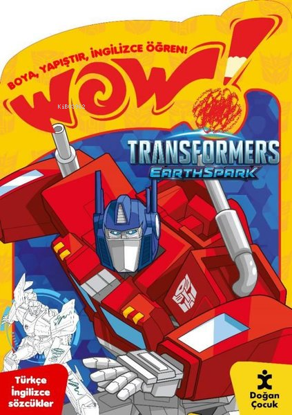 Wow! Transformers Eartspark Boyama Kitabı - Boya Yapıştır İngilizce Öğren! Türkçe İngilizce Sözcükler