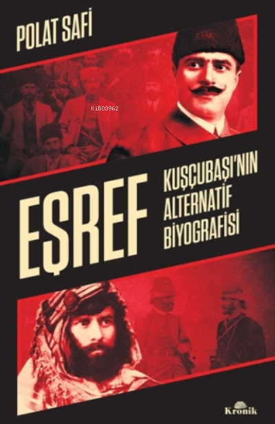 Eşref;Kuşçubaşı’nın Alternatif Biyografisi