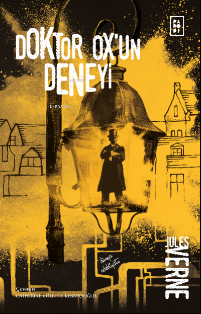  Doktor Oxun Deneyi | Doktor Oxun Deneyi | Jules Verne | Sibel Erdal | Köksal Şaka | Catherine Colette Kebapçıoğlu | Parodi Bayilik | 8690101758195 