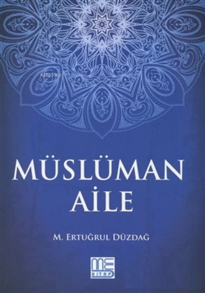  Müslüman Aile | Müslüman Aile | M Ertuğrul Düzdağ | Med Kitap | 9789944790697 