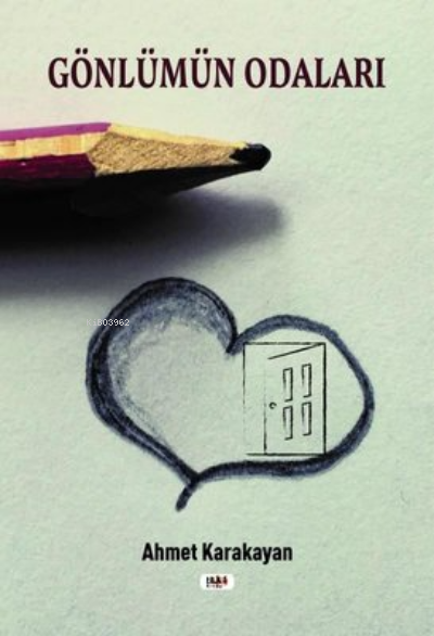  Gönlümün Odaları | Ahmet Karakayan | Büşra Toprak | Senem Yıldırım | Necmeddin Emre Gümüş | Tilki Kitap | 9786257561488 | 