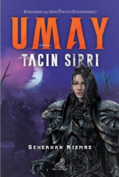  Umay Tacın Sırrı | Seherhan Kızmaz | Serçe Yayınları | 9786057068644 | 