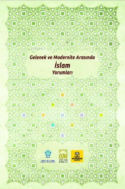 Gelenek ve Modernite Arasında İslam Yorumları