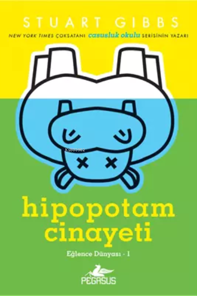  Hipopotam Cinayeti (Eğlence Dünyası 1) | Hipopotam Cinayeti (Eğlence Dünyası 1) | Stuart Gibbs | Handan Sağlanmak Arlı | Pegasus Yayıncılık | 9786254101069 
