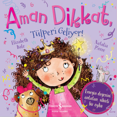 Aman Dikkat, Tülperi Geliyor!