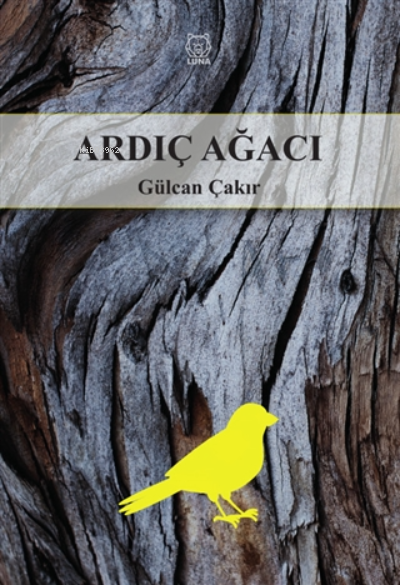  Ardıç Ağacı | Gülcan Çakır | Luna Yayınları | 9786257700139 | 
