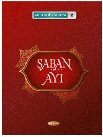 Şaban Ayı (40 Hadis Serisi 2)