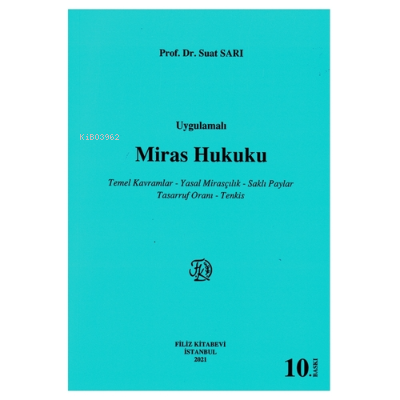  Uygulamalı Miras Hukuku | Suat Sarı | Filiz Kitabevi | 9789753686693 | 