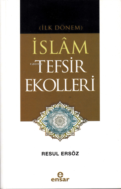 (İlk Dönem) İslâm Tefsir Ekolleri