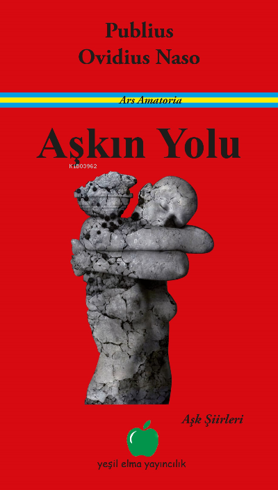  Aşkın Yolu | Kolektif | Yeşil Elma Yayıncılık | 9786054226313 | 
