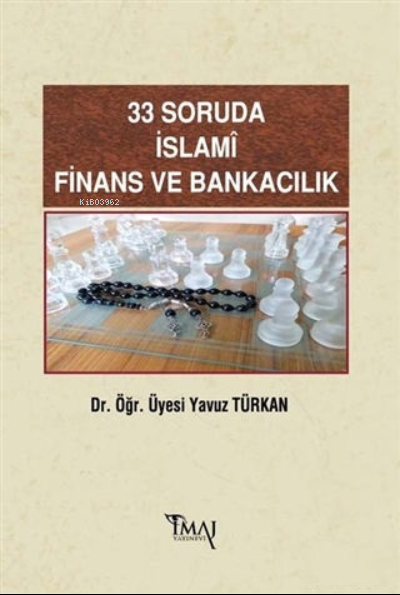  33 Soruda İslami Finans ve Bankacılık | Yavuz Türkan | İmaj Yayıncılık | 9786057905178 | 