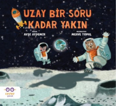 Uzay Bir Soru Kadar Yakın