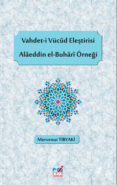 Vahdet-i Vücûd Eleştirisi, Alâeddin el-Buhârî Örneği