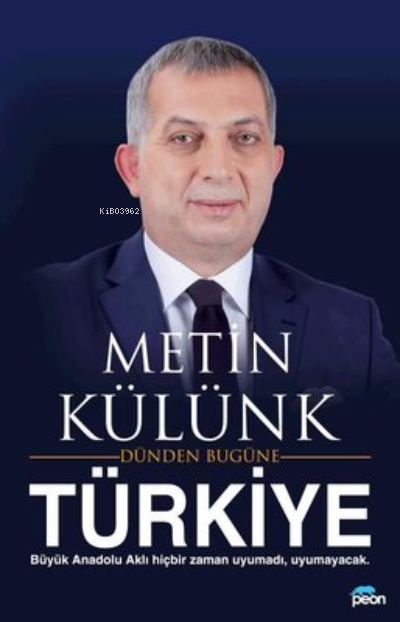  Türkiye Dünden Bugüne | Türkiye Dünden Bugüne | Metin Külünk | Peon Kitap | 9786059605120 